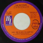 The Softones - Girl, We've Got To Keep On