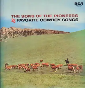 The Sons of the Pioneers - 25 Favorite Cowboy Songs