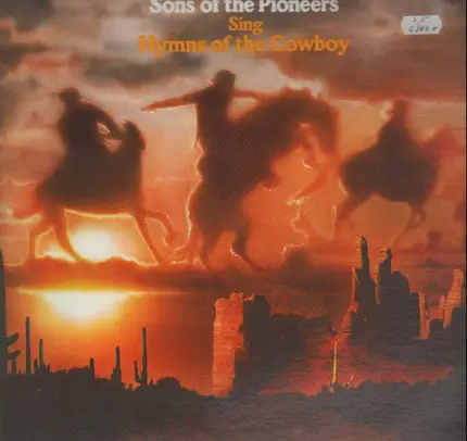 The Sons Of The Pioneers - Sing Hymns Of The Cowboy