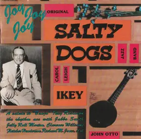 The Salty Dogs - Joy, Joy, Joy (A Salute To "Banjo" Ikey Robinson)