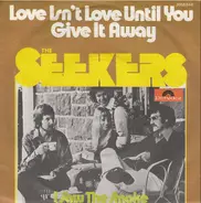 The Seekers - Love Isn't Love Until You Give It Away