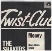 The Shakers - Hippy, Hippy, Shake / Money