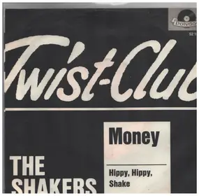 Shakers - Hippy, Hippy, Shake / Money