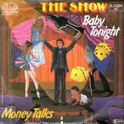 7inch Vinyl Single - The Show - Baby Tonight / Money Talks