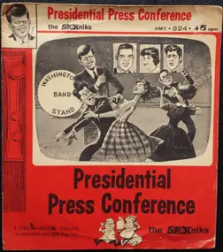 The Sickniks - The Presidential Press Conference