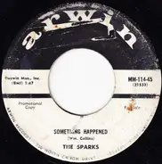 The Sparks - Something Happened / Robin Red Breast
