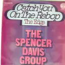 7inch Vinyl Single - The Spencer Davis Group - Catch You On The Rebop