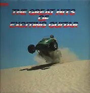 The Spiders, The Astronauts, Duance Eddy, a.o. - The Great Hits of Exciting Guitar