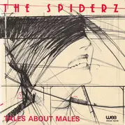 7inch Vinyl Single - The Spiderz - Tales About Males