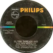 The Springfields - Silver Threads And Golden Needles