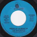 7inch Vinyl Single - The Stylistics - Break Up To Make Up / You'll Never Get To Heaven (If You Break My Heart)