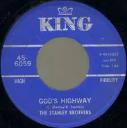 The Stanley Brothers - God's Highway / I Feel Like Going Home