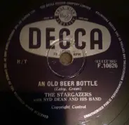 The Stargazers With Syd Dean And His Band - Twenty Tiny Fingers / An Old Beer Bottle