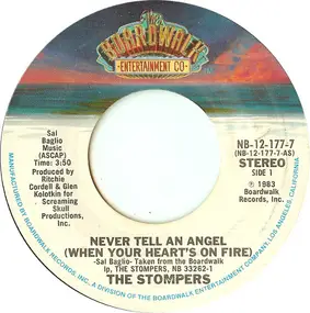 The Stompers - Never Tell An Angel (When Your Heart's On Fire)