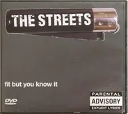 The Streets - Fit But You Know It
