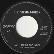 The String-A-Longs - Wheels / Am I Asking Too Much