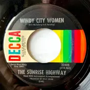 The Sunrise Highway - Windy City Woman / Field Of Dreams