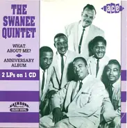 The Swanee Quintet - What About Me?/Anniversary Album