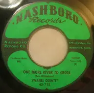 The Swanee Quintet - I Need You Jesus / One More River To Cross