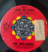 The Swe-Danes - Hey, Look Me Over / When Your Time Comes To Go