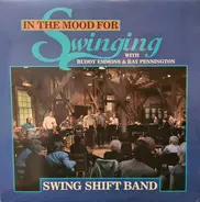 The Swing Shift Band With Buddy Emmons & Ray Pennington - In The Mood For Swinging