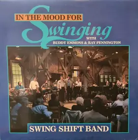 The Swing Shift Band - In The Mood For Swinging