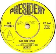 The Symbols - Bye Bye Baby