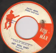 The Patey Brothers (Eddie And Lee) - Hey Doll Baby