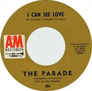 The Parade - I Can See Love