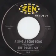 The Pastel Six - A Sing A Long Song / The Strange Ghost