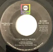 The Persians - Too Much Pride / That's If You Want Me To