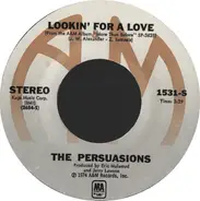 The Persuasions - I Really Got It Bad For You / Lookin' For A Love