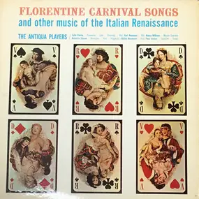 The Philadelphia Antiqua Players - Florentine Carnival Songs And Other Music Of The Italian Renaissance