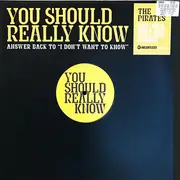 12inch Vinyl Single - The Pirates - You Should Really Know