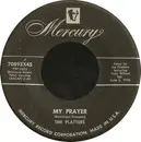 7inch Vinyl Single - The Platters - My Prayer / Heaven On Earth