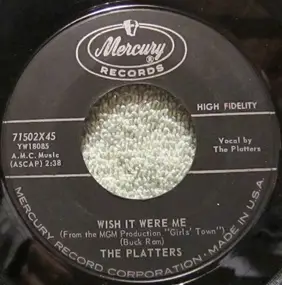 The Platters - Wish It Were Me / Where
