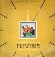 The Platters - A Golden Hour Of The Platters