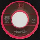 7inch Vinyl Single - The Platters - My Prayer / (You've Got) The Magic Touch