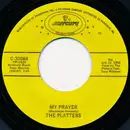 7inch Vinyl Single - The Platters - My Prayer / (You've Got) The Magic Touch