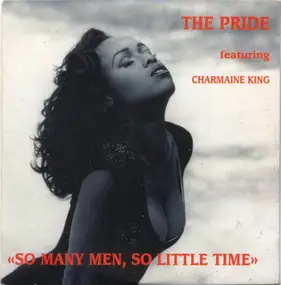 The Pride - So Many Men, So Little Time