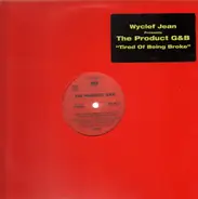 The Product G&B - Tired Of Being Broke