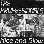 The Professionals - Nice And Slow