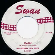 The Quaker City Boys - Teasin'