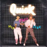 The Quick - Hip, Shake, Jerk