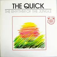 The Quick - The Rhythm Of The Jungle