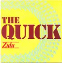 7inch Vinyl Single - The Quick - Zulu