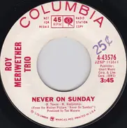 The Roy Meriwether Trio - Never On Sunday / Zip-A-Dee-Doo-Dah