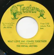 The Royal Jesters - What Love Has Joined Together / Wisdom Of A Fool