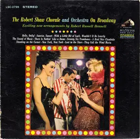 The Robert Shaw Chorale - On Broadway