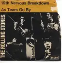 7'' - The Rolling Stones - 19th Nervous Breakdown / As Tears Go By